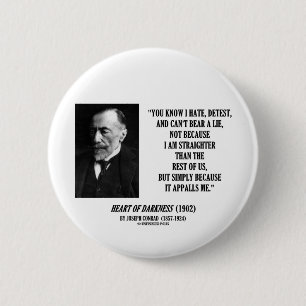 Joseph Conrad Hate Detest Lie Appalls Me Quote 6 Cm Round Badge