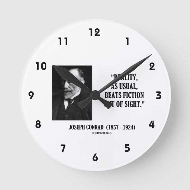 Joseph Conrad Reality As Usual Beats Fiction Quote Round Clock (Front)