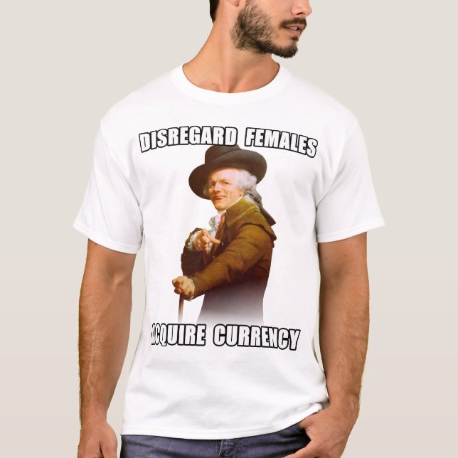 Joseph Ducreux Acquire Currency T-Shirt (Front)