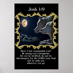 Josh 1:9 Wolves looking into the full moon. Poster