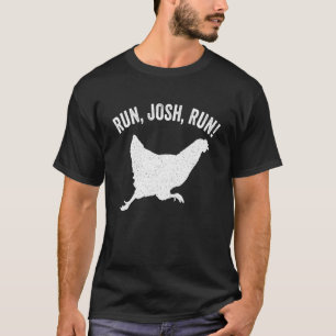 Josh Hawley Run Free  Josh Hawley Running Chicken  T-Shirt
