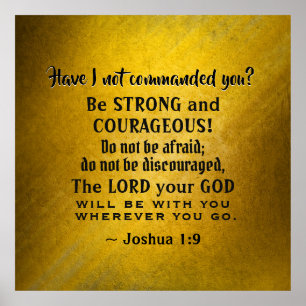 Joshua 1:9 Be Strong and Courageous, Bible Verse P Poster