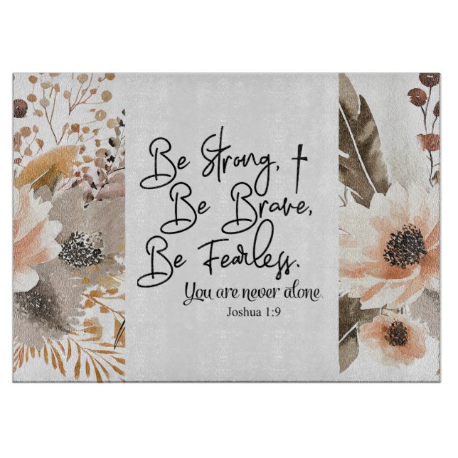 Joshua 1 9 Be Strong Be Brave Bible Verse Cutting Board (Front)