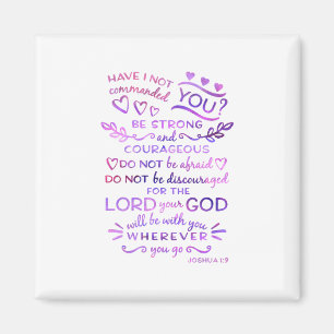 Joshua 1:9 Inspirational Bible Verse Magnet