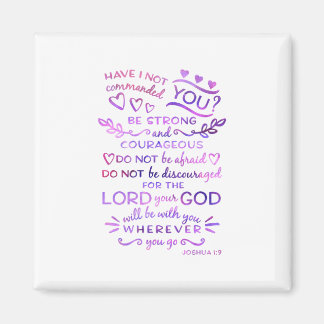 Joshua 1:9 Inspirational Bible Verse Magnet