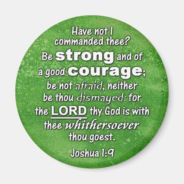 Joshua 1:9 KJV - Be Strong & of Good Courage Bible Magnet (Front)