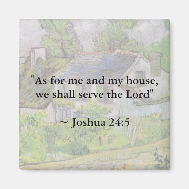 Joshua 24:15 Van Gogh House Magnet (Front)