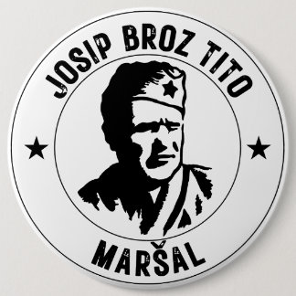 Josip Broz Tito Maršal 6 Cm Round Badge