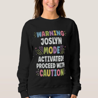 JOSLYN Personalised Name Funny Cute Custom JOSLYN  Sweatshirt