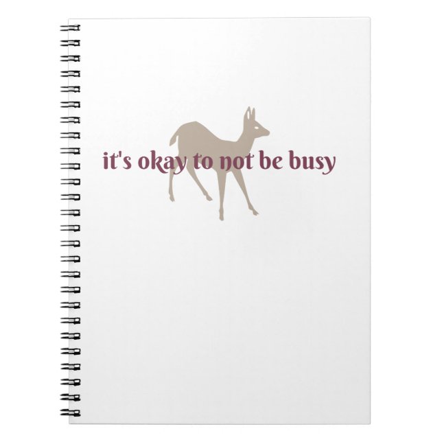 Journal: It's Okay to Not Be Busy Notebook (Front)