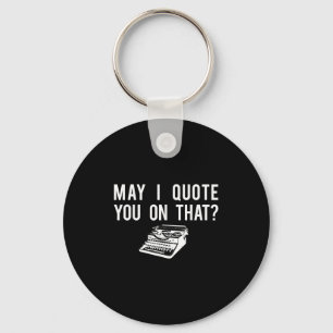 Journalis, Quote You Rerter Journalism Tee Gift  Key Ring