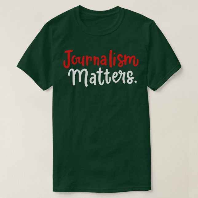 Journalism Matters T-Shirt (Design Front)