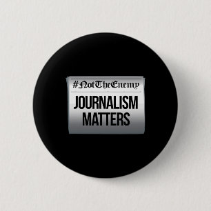Journalism Problems Not The Enemy Anti Trump Resis 6 Cm Round Badge
