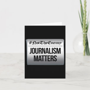 Journalism Problems Not The Enemy Anti Trump Resis Card