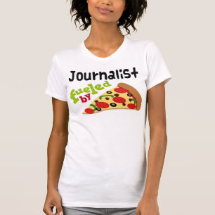 Journalist (Funny) Pizza T-Shirt
