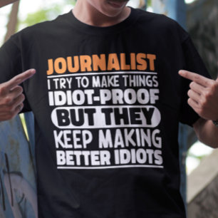 Journalist I Try To Make Things Funny Sayings T-Shirt