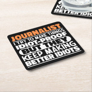 Journalist I Try To Make Things News Reporter Cool Square Paper Coaster