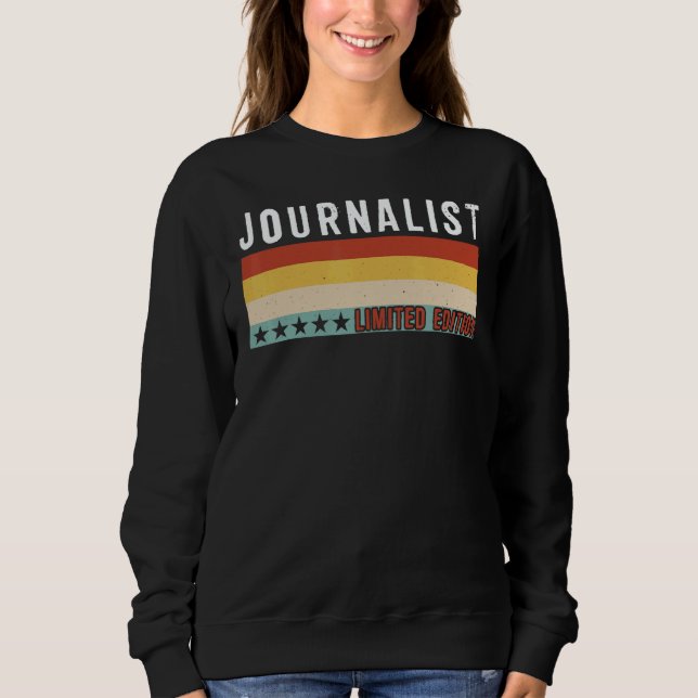 Journalist Job Title Profession Worker Appreciatio Sweatshirt (Front)