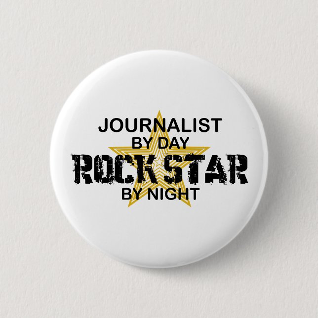 Journalist Rock Star by Night 6 Cm Round Badge (Front)