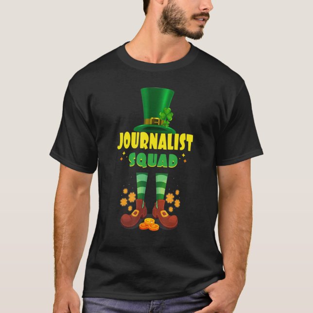 Journalist Squad  Funny Irish St Patrick Day T-Shirt (Front)
