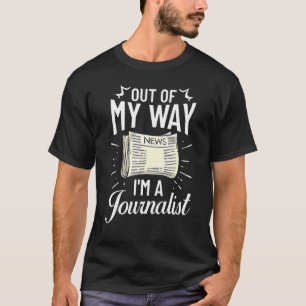Journalist Writing Journalism Reporter Media News T-Shirt