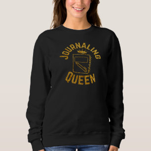 Journalling Queen Phrase Glitter Gold Design Sweatshirt
