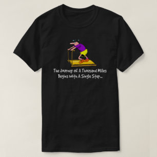 Journey Of A Thousand Miles - Exercise Motivation T-Shirt