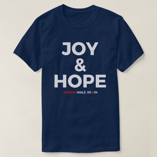 Joy and Hope - Harris Walz 2024 T-Shirt (Design Front)