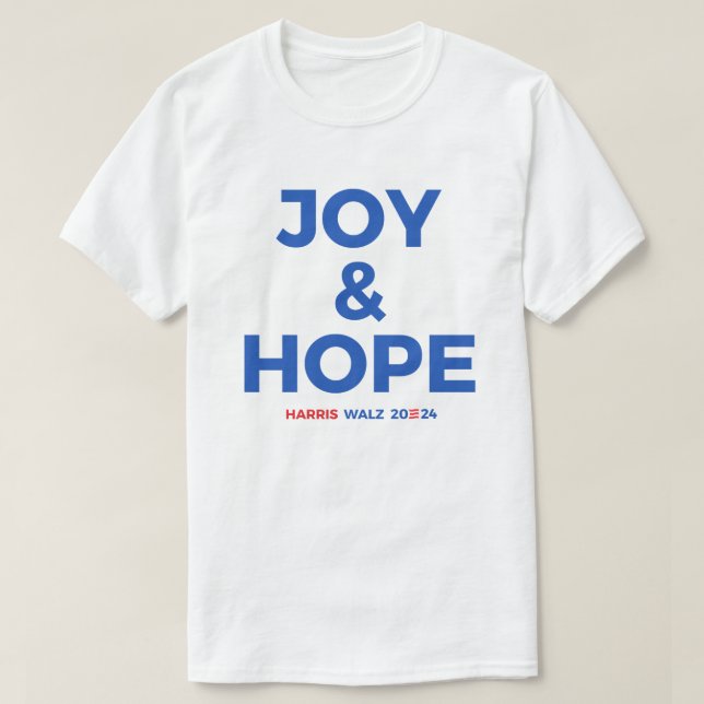 Joy and Hope - Harris Walz 2024 T-Shirt (Design Front)