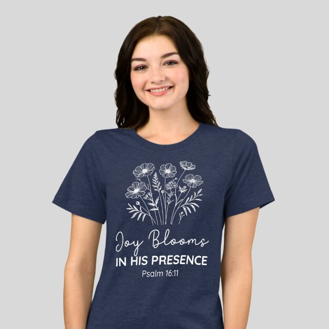 Joy Blooms in His Presence Psalm 16:11 Floral Tri-Blend Shirt (Creator Uploaded)