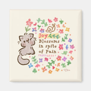 Joy Blossoms In Spite of Pain - Pebble the Kitten Magnet