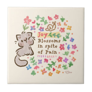 Joy Blossoms In Spite of Pain - Pebble the Kitten Tile