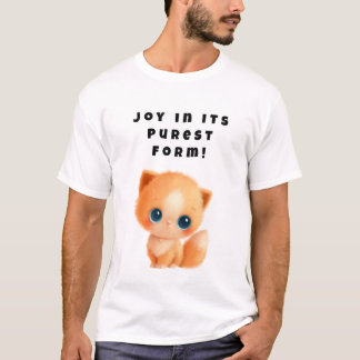 Joy in its purest form! T-Shirt