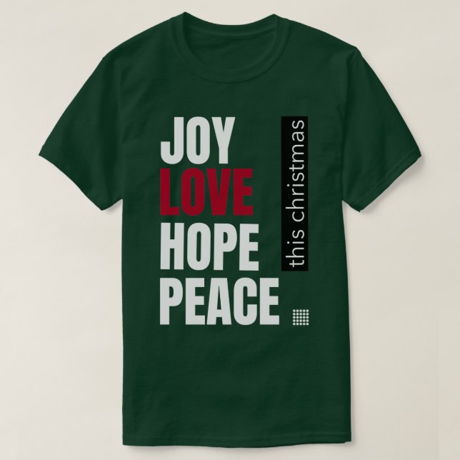 Joy Love Hope Peace This Christmas  T-Shirt (Design Front)