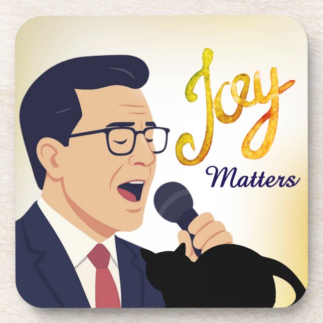 Joy Matters Stephen Colbert Singing Meme Coaster (Front)