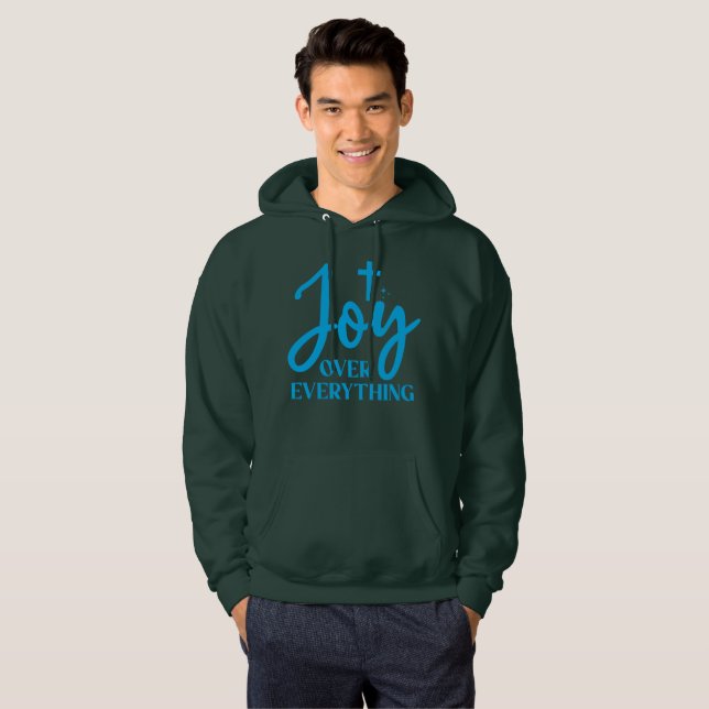 Joy Over Everything Inspirational Hoodie (Front Full)