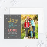 Joy Peace and Love Bright Colours Photo Holiday Card<br><div class="desc">Joy Peace and Love themed holiday photo greeting card features stylish mixed typography and a snowflake border in bright gold,  blue,  pink,  and grey colours and a dark grey background colour that can be changed.</div>