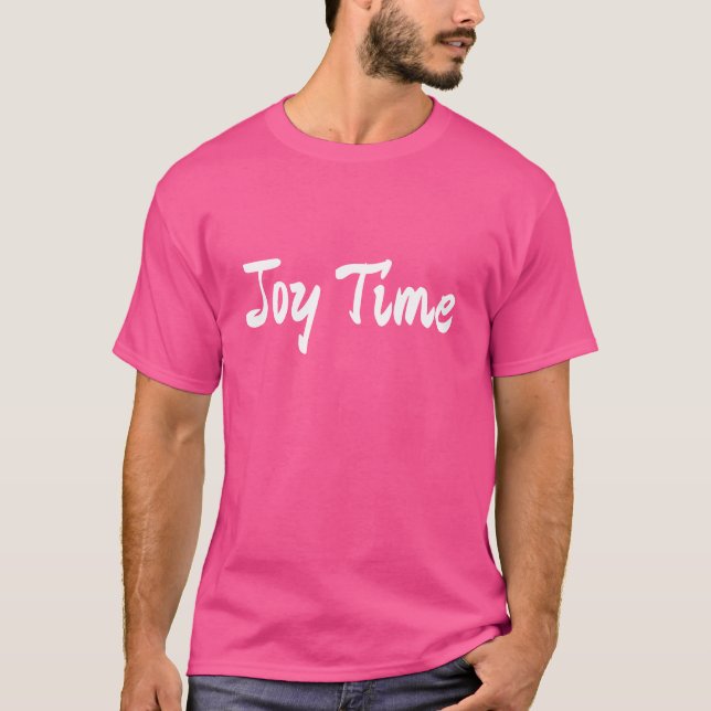 Joy Time™ Bold Pink Unisex T-Shirt – Uplifting Gra (Front)