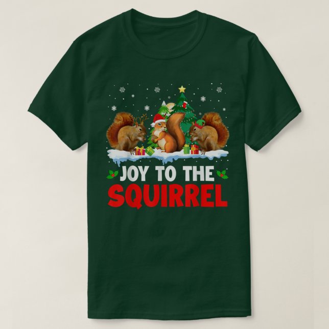 Joy To The Squirrel Christmas Santa Elf Reindeer S T-Shirt (Design Front)