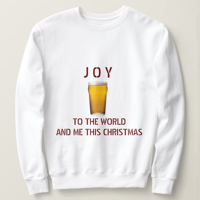 **JOY TO THE WORLD AND ME** CHRISTMAS HUMOR SWEATSHIRT (Design Front)