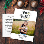 Joy To the World Christmas Holiday Photo Modern Postcard<br><div class="desc">Spread joyous holiday cheer with this postcard featuring your horizontal photo accented with hand lettered "Joy to the World" text The backside features space for a typed holiday note or delete and leave space to handwrite one. Also add your return address. Fun and modern yet simple and festive - perfect...</div>
