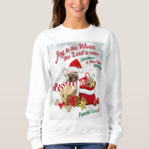 Joy to the World - Frenchie Love Sweatshirt