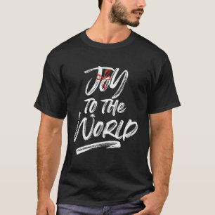 Joy To The World Holiday Design Gift For Women Chr T-Shirt