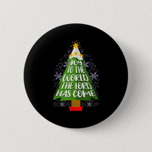 Joy To The World The Lord Has Come Christian Chris 6 Cm Round Badge