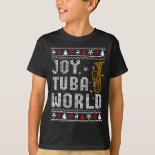 Joy Tuba World Funny Music Lover Ugly Christmas Sw T-Shirt
