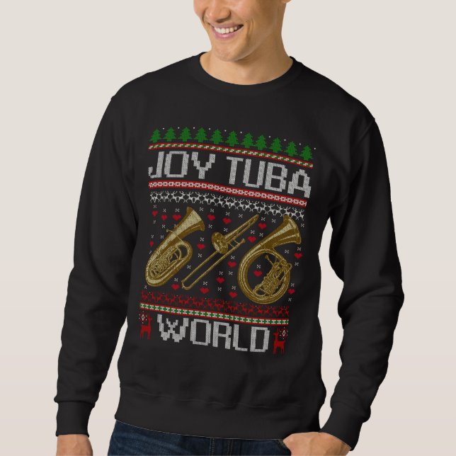Joy Tuba World Music Lover Ugly Tuba Christmas Sweatshirt (Front)