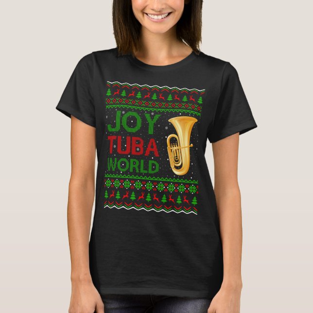 Joy Tuba World Music Lover Xmas Gift Ugly Tuba Chr T-Shirt (Front)
