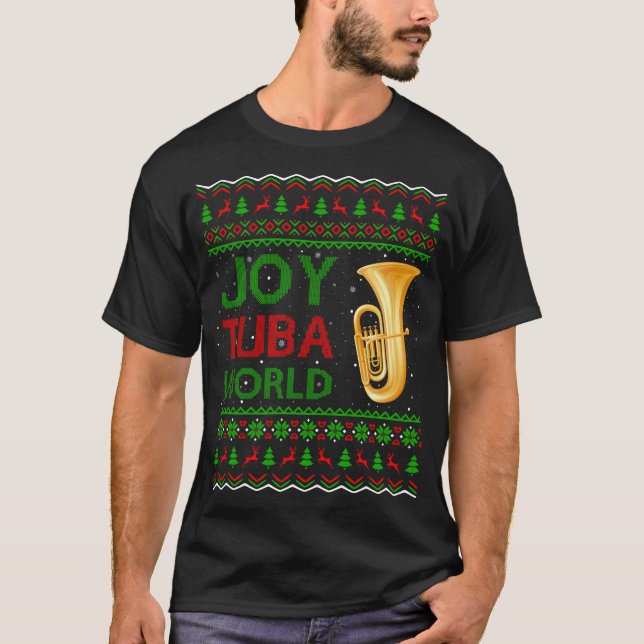 Joy Tuba World Music Lover Xmas Gift Ugly Tuba Chr T-Shirt (Front)