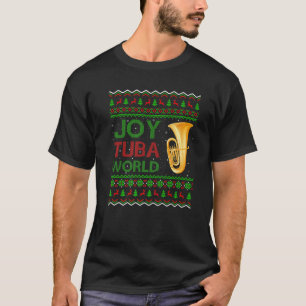 Joy Tuba World Music Lover Xmas Gift Ugly Tuba Chr T-Shirt