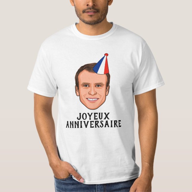 JOYEUX ANNIVERSAIRE Emmanuel Macron Birthday T-Shirt (Front)